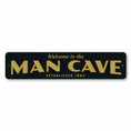 Load image into Gallery viewer, Man Cave Welcome Sign