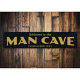 Load image into Gallery viewer, Man Cave Welcome Sign